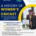 A History of Women's Cricket - Lunch 11 March
